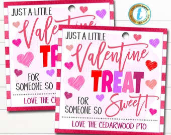 May include: Two pink and white Valentine's Day treat tags with pink, red, and purple hearts. The text on the tags reads "Just a little Valentine Treat Sweet!" and "Just a little Valentine Treat for someone so... Love the Cedarwood PTO".