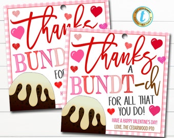 May include: Two printable Valentine's Day gift tags featuring a bundt cake with pink and red hearts and the text "Thanks a Bundt-ch for all that you do! Have a Happy Valentine's Day! Love, The Cedarwood PTO"