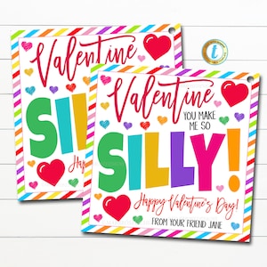 May include: Two printable Valentine's Day cards with a rainbow striped border. The cards feature the text "Valentine" and "You make me so silly!" with colorful letters. The text "Happy Valentine's Day!" and "From your friend Jane" are also included on the cards.