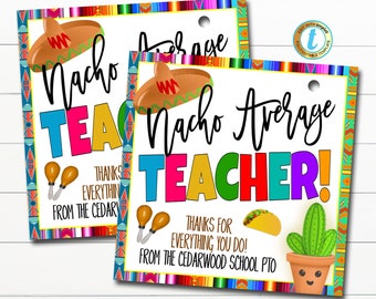 Nacho Average Teacher Appreciation Gift Tag, Thank You Gift Staff School Pto Pta, Mexican Fiesta Appreciation Week, DIY Editable Template