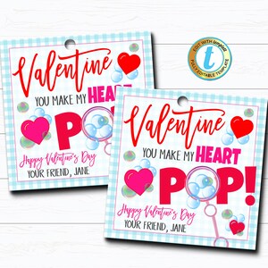 May include: Two printable Valentine's Day gift tags with a blue and white gingham background. The tags feature a red heart, a bubble wand, and the text "Valentine You Make My Heart Pop! Happy Valentine's Day Your Friend, Jane".
