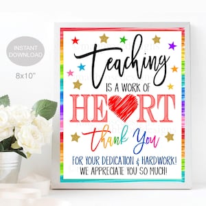 Teacher and Staff Appreciation Week Decor, Teaching is a Work of Heart Printable Sign Thank You Digital, School Pto Pta, INSTANT DOWNLOAD
