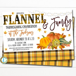 May include: An invitation to a Thanksgiving celebration called "Flannel & Family" at the Jacksons' home on Saturday, November 28th at 6:30 PM. The invitation features a plaid background with a fall-themed illustration of pumpkins and gourds.