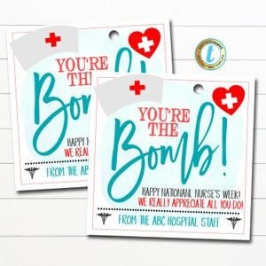 May include: Two printable gift tags with a teal and white watercolor background. The tags feature a red heart with a white cross, a white nurse's cap with a red cross, and the text "You're the Bomb!"  The text "Happy National Nurse's Week! We really appreciate all you do!" is also included. The text "From the ABC Hospital Staff" is at the bottom of the tag.