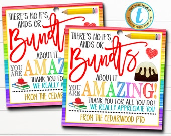 Teacher Bundt Cake Gift Tag, No ifs ands or Bundts you&#39;re amazing, School Pto pta thank you Gift, Appreciation Week DIY Editable Template