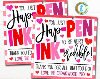 Valentine's Day Pen Thank You Gift Tags, Hap-pen to Be Ink-credible, Teacher Staff Gift Tag, School Supples, Pto Pta DIY Editable Template