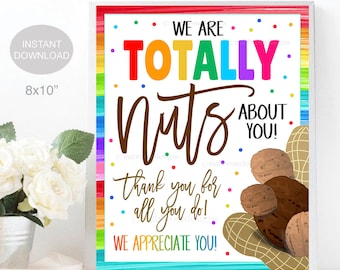Nuts Appreciation Sign, We are Nuts About You, Teacher Staff Employee Volunteer Nurse Thank You, Party Snack Table Decor, INSTANT DOWNLOAD