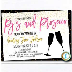 May include: A black and gold printable invitation for a bachelorette party. The invitation says "You're invited to a PJ's and Prosecco Bachelorette Party honoring Jane Jackson" with the date and time of the party. The invitation also includes the address and RSVP information.