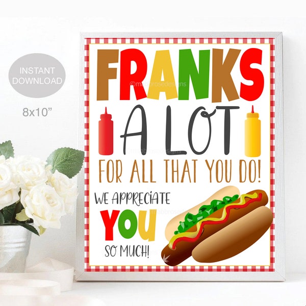 Hot Dog Appreciation Sign, Staff Nurse Employee Teacher Appreciation Week, Franks a Lot for all you do, School Pto pta, Thank You PRINTABLE