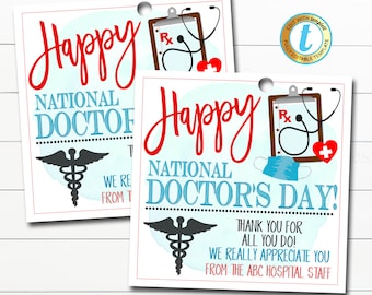 May include: Two printable gift tags with a blue and white watercolor background, a black and white caduceus symbol, and the text "Happy National Doctor's Day!"  The first tag says "Happy National Doctor's Day!" and the second tag says "Thank you for all you do! We really appreciate you from the ABC Hospital Staff."