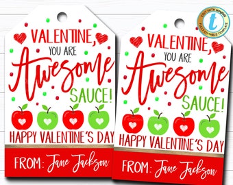 May include: Two printable Valentine's Day gift tags with red and green apples and the text "Valentine, You Are Awesome Sauce! Happy Valentine's Day From: Jane Jackson"