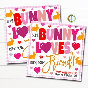 Étiquettes cadeaux de Saint-Valentin, certains lapins adorent être votre ami ! Valentine Friend Preschool Snack Tag Enseignant d'école de classe, modèle modifiable