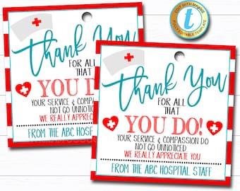 May include: Two printable thank you tags for nurses. The tags are red, white, and blue with a red heart and a red cross. The text on the tags reads "Thank you for all that you do! Your service and compassion do not go unnoticed. We really appreciate you. From the ABC Hospital Staff."