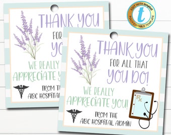 May include: Two thank you gift tags with lavender flowers and a medical symbol. The text on the tags reads "Thank you for all that you do! We really appreciate you! From the ABC Hospital Admin" and "Thank you for you. We really appreciate you. From the ABC Hospital".