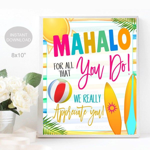 Mahalo Appreciation Thank you Sign, Tropical Beach Luau Theme, Teacher Staff Employee Nurse Volunteer Appreciation Gift, INSTANT DOWNLOAD