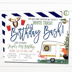 May include: White Trash Birthday Bash invitation with a camper, flamingoes, red solo cups, and a dartboard. The invitation says "Come Celebrate Joseph's 21st Birthday" and includes the date, time, and location.
