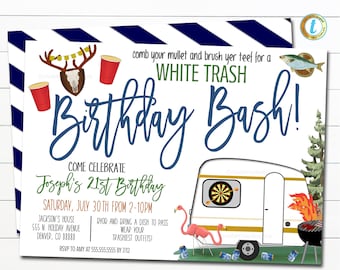 May include: White Trash Birthday Bash invitation with a camper, flamingoes, red solo cups, and a dartboard. The invitation says "Come Celebrate Joseph's 21st Birthday" and includes the date, time, and location.