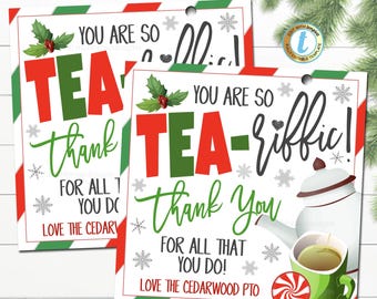 Christmas Hot Tea Gift Tags, You're TEA-riffic! Holiday Appreciation Tag, Xmas Teacher Staff Employee Volunteer Nurse, DIY Editable Template