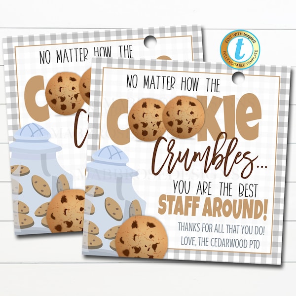 Cookie Thank You Gift Tags, Appreciation Week Teacher Staff Nurse, No Matter How the Cookie Crumbles You're the Best, DIY Editable Template