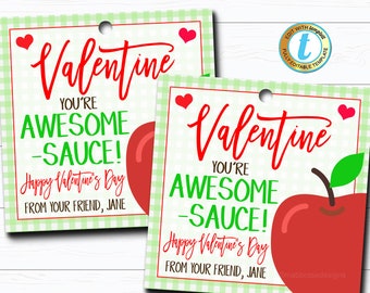 May include: Two red and green Valentine's Day gift tags with a red apple and the text "Valentine You're Awesome - Sauce! Happy Valentine's Day From Your Friend, Jane"