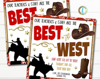May include: Two printable signs with a western theme. The signs say "Our teachers and staff are the best in the west". The signs feature a cowboy hat, a cowboy boot, and a silhouette of a cowboy riding a bull.