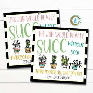 Le travail réussirait sans vous étiquette-cadeau succulente, semaine d'appréciation des employés du personnel, étiquette-cadeau succulente imprimable patron de l'entreprise de bureau, modifiable