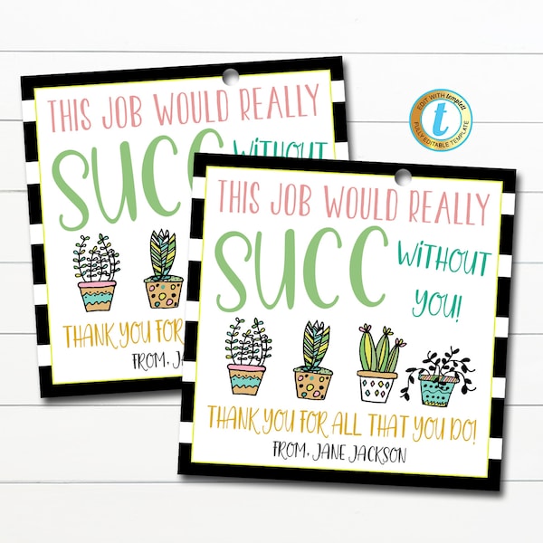 Work Would SUCC Without You Succulent Gift Tag, Staff Employee Appreciation Week, Office Company Boss Printable Succulent Gift Tag, EDITABLE