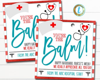 Nurse Appreciation Gift Tag, Thank You You're the Balm, Medical Hospital Staff Doctor Gift, Nurse Appreciation Week DIY Editable Template