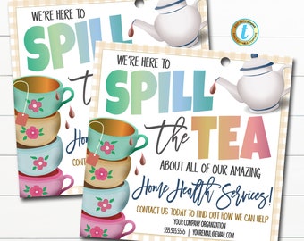 May include: A colourful teacup and teapot illustration with the text "We're here to spill the tea about all of our amazing Home Health Services!"  Contact information is included below the text.