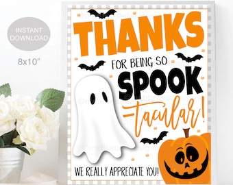 May include: A printable 8x10 inch sign with a white ghost, orange pumpkin, and bats on a gray and white checkered background. The text reads "Thanks for being so Spooktacular! We really appreciate you!"