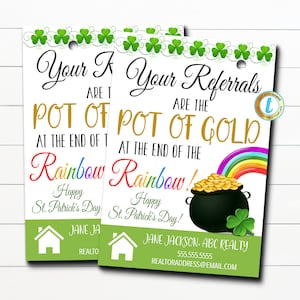 May include: Green shamrock border with a gold pot of gold at the end of a rainbow. The text reads "Your Referrals are the pot of gold at the end of the rainbow! Happy St. Patrick's Day!" with a house icon and contact information for Jane Jackson, ABC Realty.