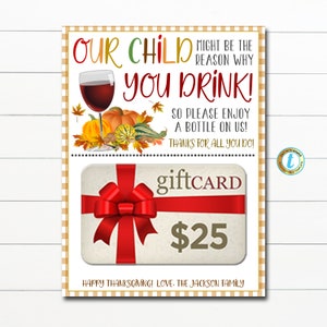 Porte-cartes-cadeaux de Thanksgiving, notre enfant pourrait être la raison pour laquelle vous buvez, cadeau de vin d'appréciation de l'automne de l'enseignant du personnel, modèle modifiable de bricolage