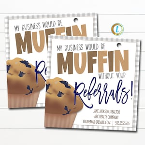Muffin Realtor Pop per tag, Muffin senza i tuoi referral, modello modificabile fai da te stampabile per clienti di marketing bancario per piccole imprese