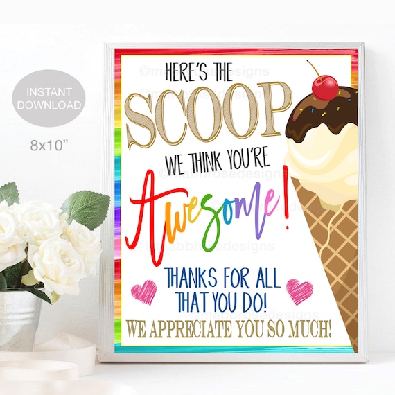 Ice Cream Sign, Here's the Scoop You're Awesome, School Pto pta thank you Decor, Staff Employee Teacher Appreciation Week, INSTANT DOWNLOAD
