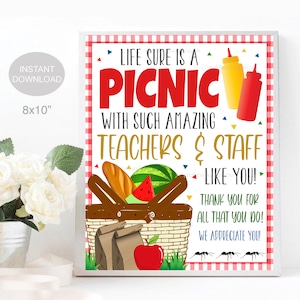 May include: A printable 8x10 inch sign with a red and white checkered background. The sign says "Life sure is a picnic with such amazing teachers & staff like you! Thank you for all that you do! We appreciate you!" and features a cartoon picnic basket with food, a watermelon, and ants.