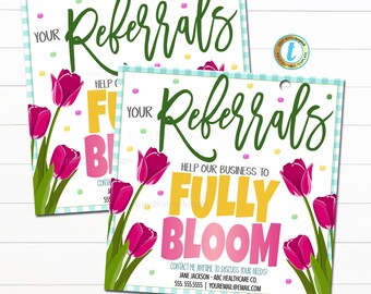 May include: A printable business card with a floral design featuring pink tulips and green leaves. The text on the card reads "Your Referrals Help Our Business to Fully Bloom" and includes contact information for Jane Jackson.
