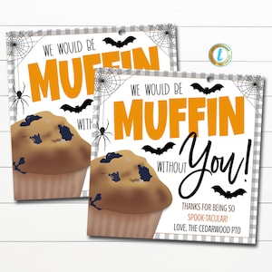 Halloween Muffin Geschenkanhänger, wir wären Muffin ohne Sie Danke Wertschätzung, Lehrer Mitarbeiter Mitarbeiter Krankenschwester Volunteer Bearbeitbare Vorlage