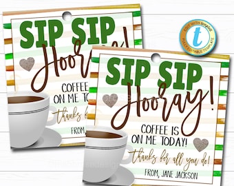 Coffee Gift Tag, Teacher Staff Employee School Appreciation Week, Sip Sip Hooray Coffee is on me! Thank You Printable, DIY Editable Template