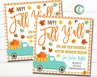 May include: A teal blue pickup truck with a bed full of pumpkins and fall leaves. The truck has a white cab and a white tailgate. The text "Happy Fall Y'all" is written in orange and yellow letters. The text "You and your referrals keep my business truckin'" is written in black letters. The text "Jane Jackson, Realtor" is written in black letters. The text "ABC Realty Co." is written in black letters. The text "555.555.5555" is written in black letters. The text "YOUREMAIL@EEMAIL.COM" is written in black letters.