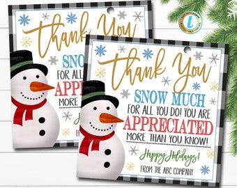 May include: Two holiday gift tags with a snowman illustration and the words "Thank You". The tags have a black and white plaid border and snowflakes. The text reads "Snow Much, Appreciated, Happy Holidays!"