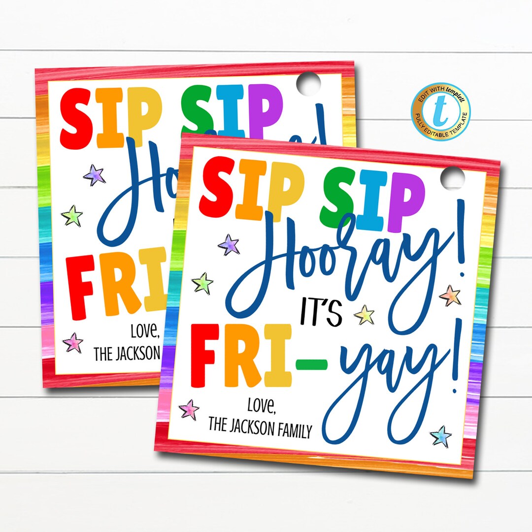 Sip Sip Hooray It's the Fri-yay, End of the Week Celebration, Teacher ...