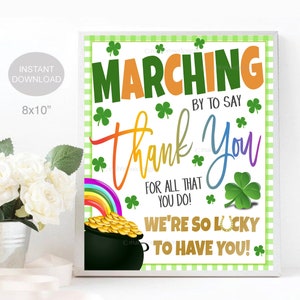 May include: A printable 8x10 inch sign with a green shamrock border and a rainbow. The sign says "Marching by to say Thank You for all that you do! We're so lucky to have you!"