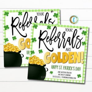 May include: Two St. Patrick's Day cards with the text "Your Referrals are Golden!" and "Happy St. Patrick's Day!". The cards feature a green and white checkered border, shamrocks, and a pot of gold.