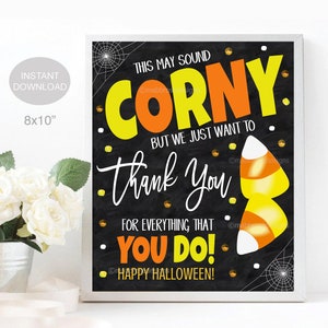 Halloween Candy Corn Appreciation Sign, Might sound corny but Thanks for All You Do! Fall Thank You Party Decor School Pto, INSTANT DOWNLOAD