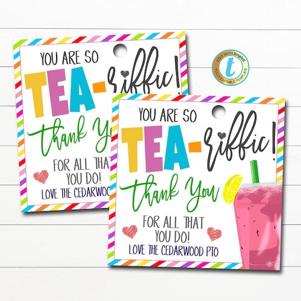 Iced Tea Gift Tags, You're TEA-riffic! Appreciation Tag, Classroom School Pto, Teacher Staff Employee Volunteer Nurse, DIY Editable Template