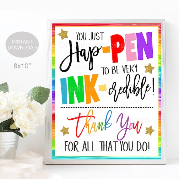 Pen Thank You Sign Happen to Be Inkcredible Teacher Staff Etsy