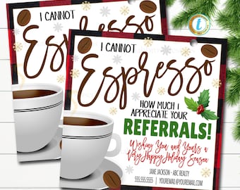 May include: Two red and black plaid gift tags with a coffee cup and the text "I cannot espresso how much I appreciate your referrals! Wishing you and yours a very happy holiday season."  The text is in brown and green with a holly sprig.  The tags have a hole punched in the top for hanging.