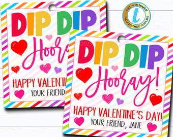 May include: Two printable Valentine's Day gift tags with a rainbow striped background. The text on the tags reads "Dip Dip Hooray! Happy Valentine's Day! Your Friend, Jane".