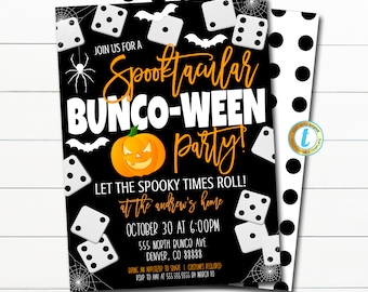 May include: A black and white invitation with a spooky Halloween theme. It says "Join us for a Spooktacular Bunco-ween Party!" with a jack-o-lantern and dice. The text says "Let the spooky times roll! at the andrew's home October 30 at 6:00pm 555 North Bunco Ave Denver, CO 88888  Bring an appetiser to share. Costumes required. RSVP to Amy at 555-555-5555 by March 10."