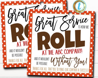 May include: Two orange and white polka dot gift tags with the text "Great Service is how we roll at the ABC Company! And it wouldn't be possible without you! Thanks for all that you to make our company a success!"